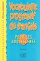Vocabulaire Progressif Du Francais pour les adolescents - Livre de l'eleve, Sylvie Schmitt 