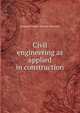 Civil engineering as applied in construction, Leveson Francis Vernon-Harcourt 