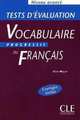 Tests d'evaluation du Vocabulaire Progressif du francais - Cahier d'exercices, Claire Miquel 