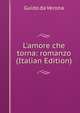 L'amore che torna: romanzo (Italian Edition), Guido da Verona 