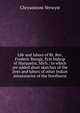 Life and labors of Rt. Rev. Frederic Baraga, first bishop of Marquette, Mich.: to which are added short sketches of the lives and labors of other Indian missionaries of the Northwest, Chrysostom Verwyst 