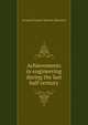 Achievements in engineering during the last half century, Leveson Francis Vernon-Harcourt 