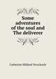 Some adventures of the soul and The deliverer, Catherine Mildred Verschoyle 