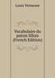 Vocabulaire du patois lillois (French Edition), Louis Vermesse 