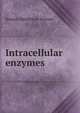 Intracellular enzymes, Horace Middleton Vernon 