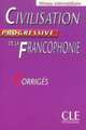 Civilisation Progressive De La Francophonie Pre-Intermediate Corriges, Noutchie-Njike Jackson 