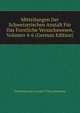 Mitteilungen Der Schweizerischen Anstalt Fur Das Forstliche Versuchswesen, Volumes 4-6 (German Edition), Schweizerische Anstalt F Versuchswesen 
