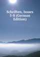 Schriften, Issues 5-8 (German Edition), 