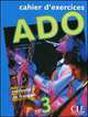Ado 3 Cahier D'Activities, Marie-Jose Lopes, Jean-Thierry Le Bougnec, Fougerouse M.-C. 