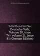 Schriften F?r Das Deutsche Volk, Volume 20, issue 74 - volume 21, issue 81 (German Edition), Hall Verein Fur Reformationsgeschichte 