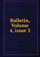 Bulletin, Volume 4, issue 3, 