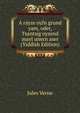 A rayze oyfn grund yam, oder, Tsantsig oyzend mayl unern aser (Yiddish Edition), Jules Verne 