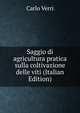 Saggio di agricultura pratica sulla coltivazione delle viti (Italian Edition), Carlo Verri 