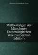 Mittheilungen des Munchener Entomologischen Vereins (German Edition), Munchener Entomologischer Verein 