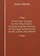 From the Clouds to the Mountains: Comprising Narratives of Strange Adventures by Air, Land, and Water, Jules Verne 