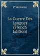 La Guerre Des Langues (French Edition), P Vermeire 