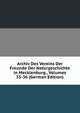Archiv Des Vereins Der Freunde Der Naturgeschichte in Mecklenburg., Volumes 35-36 (German Edition), 