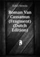 Roman Van Cassamus (Fragment) (Dutch Edition), Eelco Verwijs 