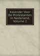 Kalender Voor De Protestanten in Nederland, Volume 2, 