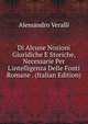 Di Alcune Nozioni Giuridiche E Storiche, Necessarie Per L'intelligenza Delle Fonti Romane . (Italian Edition), Alessandro Veralli 