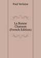 La Bonne Chanson (French Edition), Paul Verlaine 