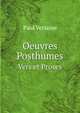 Oeuvres Posthumes. Vers et Proses, Paul Verlaine 