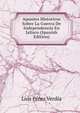 Apuntes Historicos Sobre La Guerra De Independencia En Jalisco (Spanish Edition), Luis Perez Verdia 