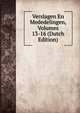 Verslagen En Mededelingen, Volumes 13-16 (Dutch Edition), 