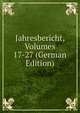 Jahresbericht, Volumes 17-27 (German Edition), 