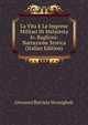 La Vita E Le Imprese Militari Di Malatesta Iv. Baglioni: Narrazione Storica (Italian Edition), Giovanni Battista Vermiglioli 