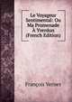 Le Voyageur Sentimental: Ou Ma Promenade A Yverdun (French Edition), Francois Vernes 