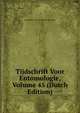 Tijdschrift Voor Entomologie, Volume 45 (Dutch Edition), Nederlandse Entomologische Vereniging 