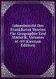 Jahresbericht Des Frankfurter Vereins Fur Geographie Und Statistik, Volumes 61-69 (German Edition), 