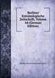 Berliner Entomologische Zeitschrift, Volume 44 (German Edition), Berliner Entomologischer Verein 