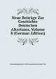 Neue Beitrage Zur Geschichte Deutschen Altertums, Volume 8 (German Edition), Hennebergischer Altertumsforschender Ver 