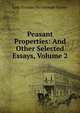 Peasant Properties: And Other Selected Essays, Volume 2, Lady Frances Parthenope Verney 