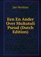 Een En Ander Over Multatuli Pseud (Dutch Edition), Jan Versluys 
