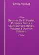 Oeuvres De E. Verdet, Publiees Par Les Soins De Ses Eleves, Volume 8 (French Edition), Emile Verdet 