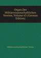 Organ Der Militarwissenschaftlichen Vereine, Volume 63 (German Edition), Militarwissenschaftlicher Verein 