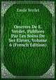 Oeuvres De E. Verdet, Publiees Par Les Soins De Ses Eleves, Volume 6 (French Edition), Emile Verdet 