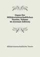 Organ Der Militarwissenschaftlichen Vereine, Volume 46 (German Edition), Militarwissenschaftlicher Verein 