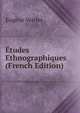 Etudes Ethnographiques (French Edition), Eugene Verrier 