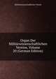 Organ Der Militarwissenschaftlichen Vereine, Volume 20 (German Edition), Militarwissenschaftlicher Verein 