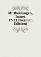 Mittheilungen, Issues 17-21 (German Edition), 