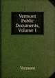 Vermont Public Documents, Volume 1, Vermont 