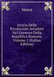Istoria Delle Rivoluzioni Accadute Nel Governo Della Republica Romana, Volume 1 (Italian Edition), Vertot 