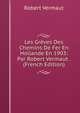 Les Greves Des Chemins De Fer En Hollande En 1903: Par Robert Vermaut . (French Edition), Robert Vermaut 