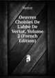 Oeuvres Choisies De L'abb? De Vertot, Volume 2 (French Edition), Vertot 