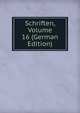 Schriften, Volume 16 (German Edition), 