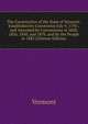 The Constitution of the State of Vermont: Established by Convention July 9, 1793 ; and Amended by Conventions in 1828, 1836, 1850, and 1870, and by the People in 1883 (Chinese Edition), Vermont 